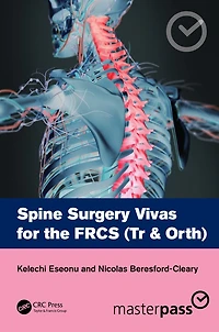 Spine Surgery Vivas for the FRCS (Tr and Orth)