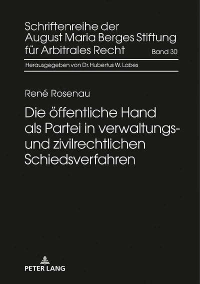 Die oeffentliche Hand als Partei verwaltungs- und zivilrechtlichen Schiedsverfahren