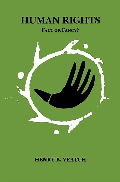 Human Rights: Fact or Fancy?: Fact or Fancy?