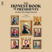 The Honest Book of Presidents: Men Who Shaped America
