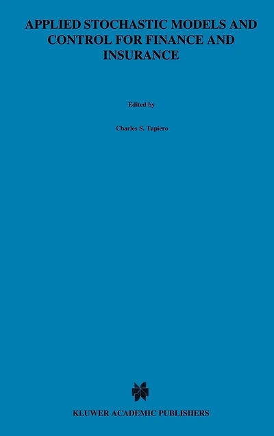 Applied Stochastic Models And Control For Finance And Insurance