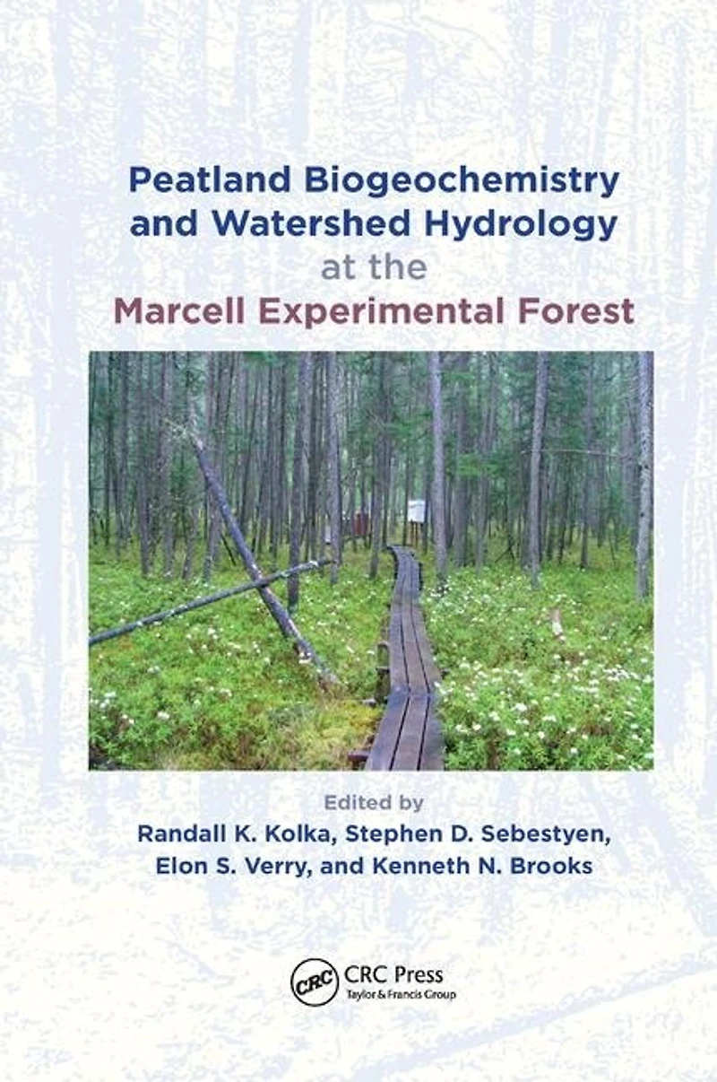 Peatland Biogeochemistry And Watershed Hydrology At The Marcell Experimental Forest
