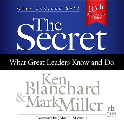The Secret, 3rd Edition: What Great Leaders Know and Do