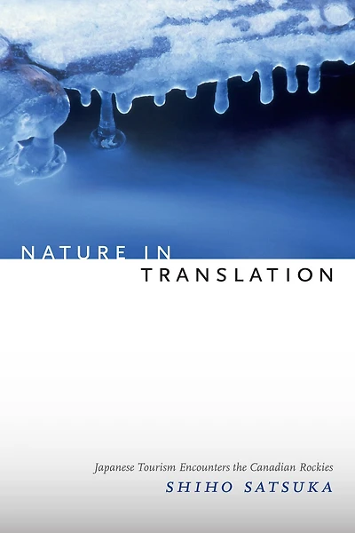 Nature Translation: Japanese Tourism Encounters the Canadian Rockies