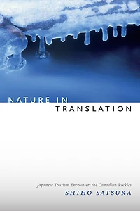 Nature Translation: Japanese Tourism Encounters the Canadian Rockies