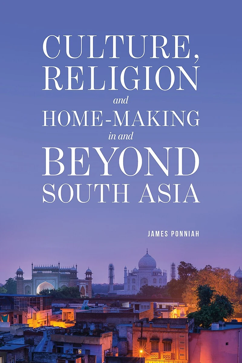 Culture Religion and Home-making Beyond South Asia