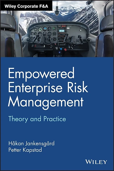 Empowered Enterprise Risk Management: Theory And Practice