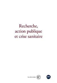 Recherche, action publique et crise sanitaire: actes du deuxième colloque organisé par le CNRS la Cour des comptes 24 novembre 2022