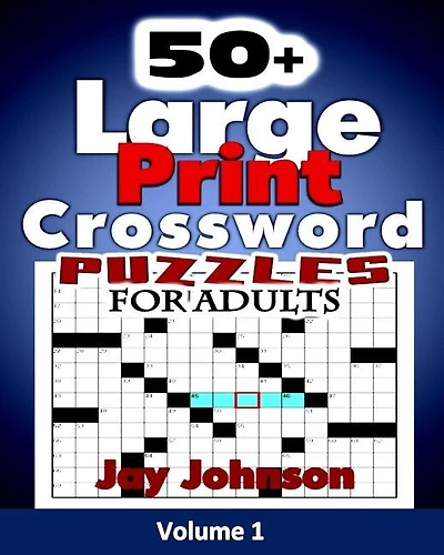 50+ Large Print Crossword Puzzles for Adults: The Unique Brain Games Crossword Puzzles in Large Print with Today's Contemporary Words as easy crossword puzzles for adults Vol. 1!