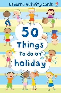 50 Things To Do On Holiday (Usborne Activity Cards)
