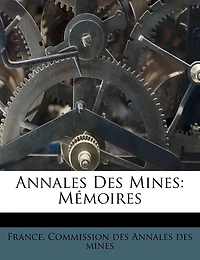 Annales Des Mines: Mémoires