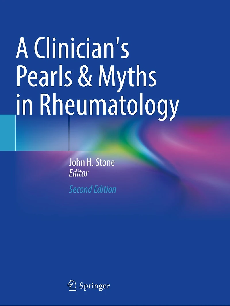 A Clinician's Pearls and Myths Rheumatology