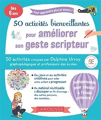 50 activités bienveillantes pour améliorer son geste scripteur