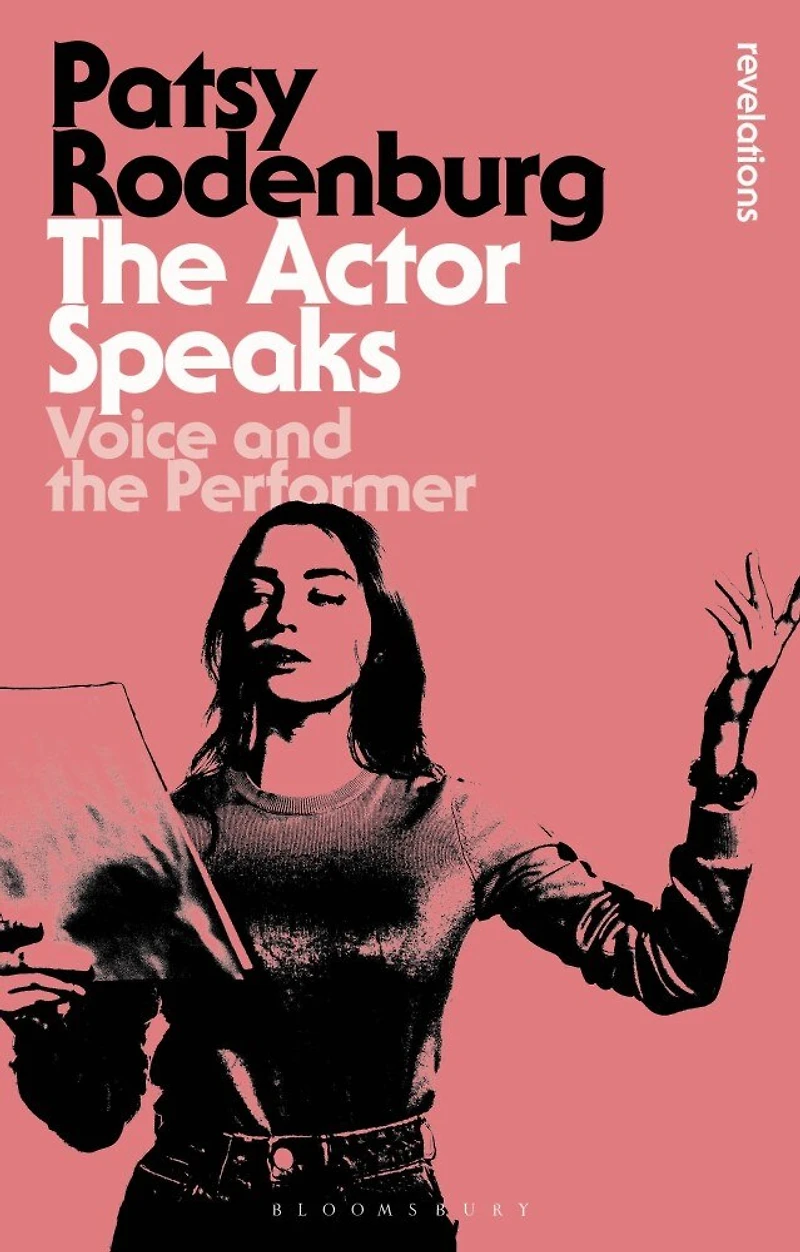 the Actor Speaks: Voice and Performer