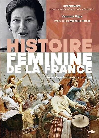 Histoire féminine de la France: de la Révolution à la loi Veil (1789-1975)