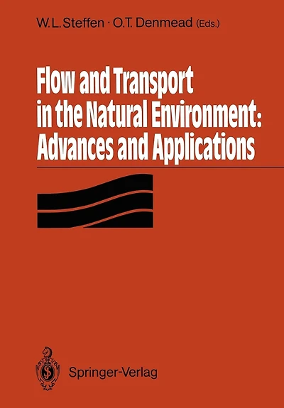 Flow And Transport In The Natural Environment: Advances and Applications