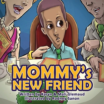 Mommy's New Friend: A Heartwarming Story For The Single-mom And Child