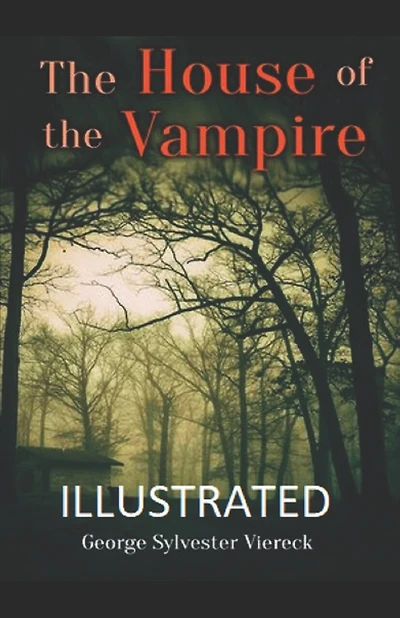 The House of the Vampire Illustrated