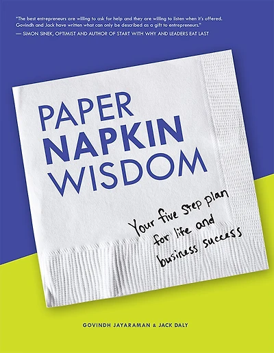 Paper Napkin Wisdom: Your Five Step Plan For Life and Business Success
