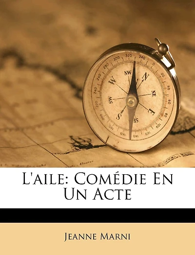 L'aile: Comédie En Un Acte