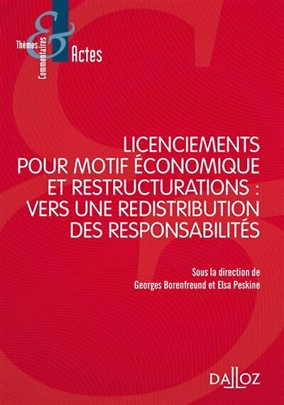 Licenciements pour motif économique et restructurations: vers une redistribution des responsabilités