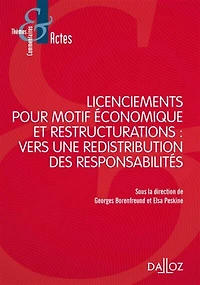 Licenciements pour motif économique et restructurations: vers une redistribution des responsabilités