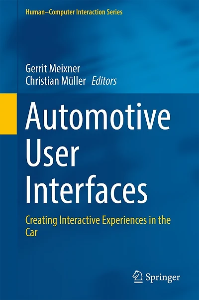 Automotive User Interfaces: Creating Interactive Experiences The Car