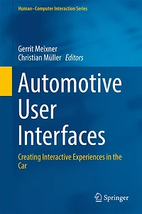 Automotive User Interfaces: Creating Interactive Experiences The Car