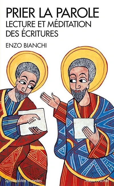 Prier la parole : lecture et méditation des Ecritures: lecture et méditation des Ecritures