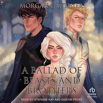 A Ballad of Beasts and Brothers