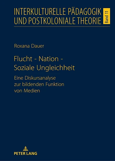 Flucht - Nation Soziale Ungleichheit: Eine Diskursanalyse zur bildenden Funktion von Medien
