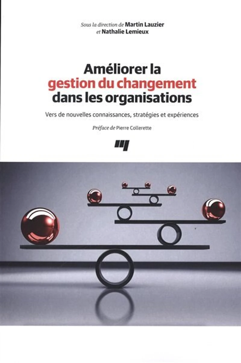 Améliorer la gestion du changement dans les organisations : vers de nouvelles connaissances, stratégies et expériences: expériences