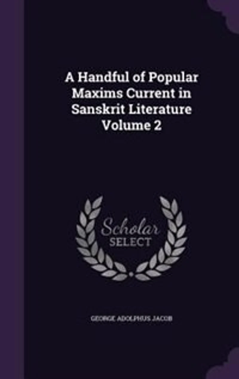 A Handful of Popular Maxims Current Sanskrit Literature Volume 2