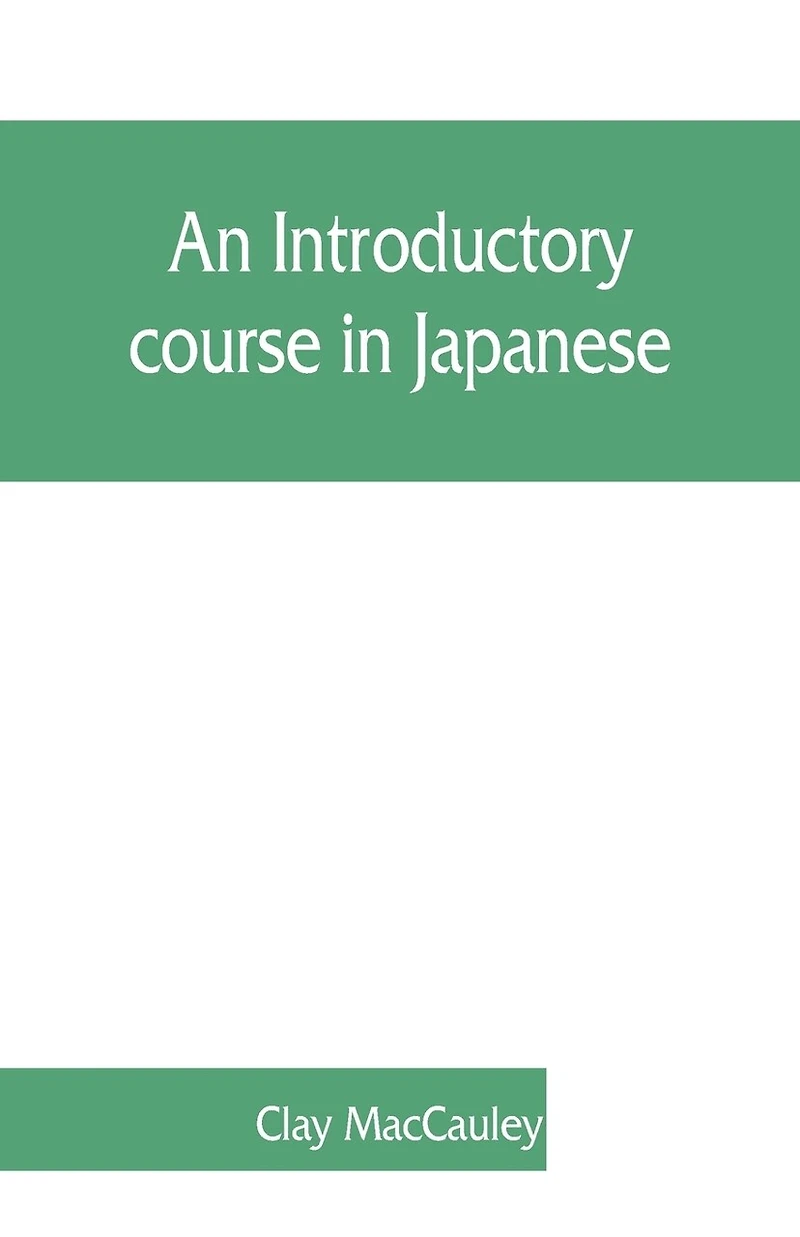An Introductory Course In Japanese