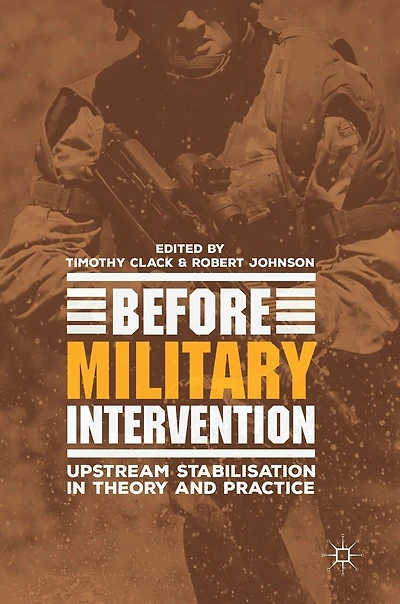 Before Military Intervention: Upstream Stabilisation Theory And Practice
