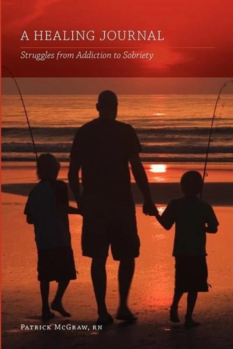 A Healing Journal: Struggles From Addiction To Sobriety