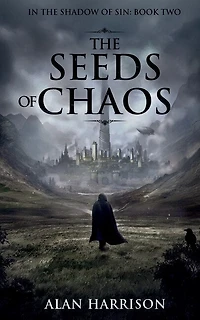 The Seeds Of Chaos: In The Shadow Of Sin: Book Two