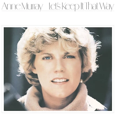 Anne Murray - Let's Keep It That Way (Anneversary Edition) LP