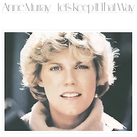 Anne Murray - Let's Keep It That Way (Anneversary Edition) LP
