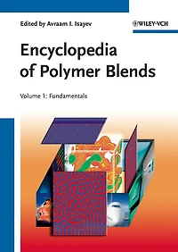 Encyclopedia of Polymer Blends, Volume 1: Fundamentals