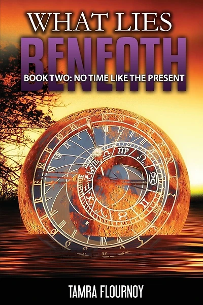 No Time Like the Present: Book Two - What Lies Beneath: The Nicole Harrison Story - Part Two