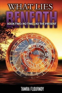 No Time Like the Present: Book Two - What Lies Beneath: The Nicole Harrison Story - Part Two