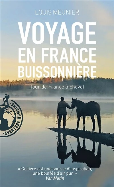 Voyage en France buissonnière : tour de France à cheval : récit: tour de France à cheval