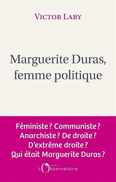 Marguerite Duras, femme politique