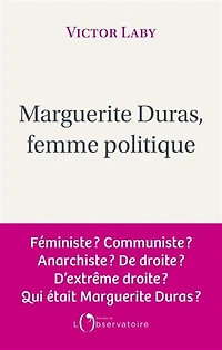 Marguerite Duras, femme politique