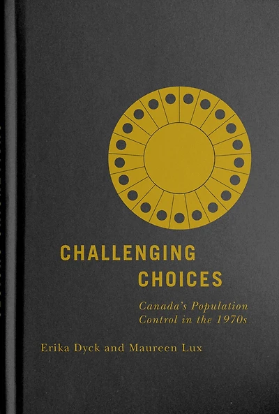 Challenging Choices: Canada's Population Control The 1970s