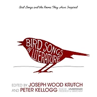 Bird Songs Literature: and the Poems They Have Inspired