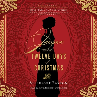 Jane and the Twelve Days of Christmas: Being a Austen Mystery