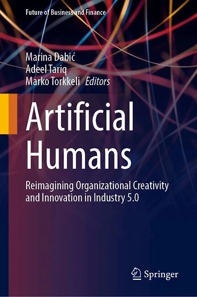 Artificial Humans: Reimagining Organizational Creativity and Innovation Industry 5.0