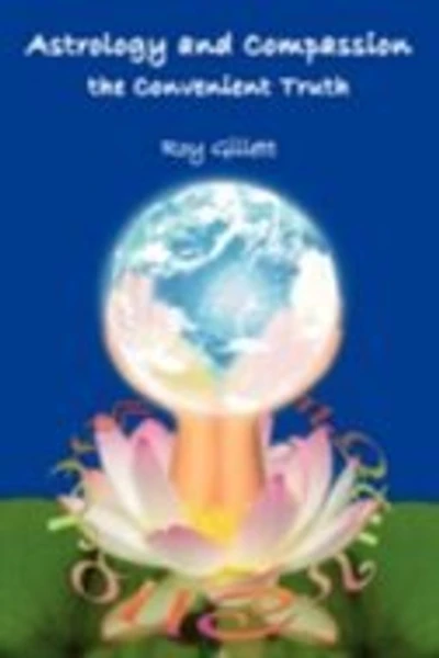 Astrology and Compassion the Convenient Truth